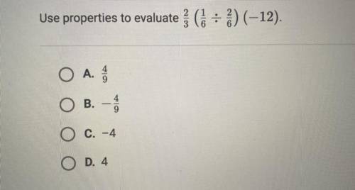 Use properties to evaluate 2/3 ( 1/6 divided by 2/6) (-12)