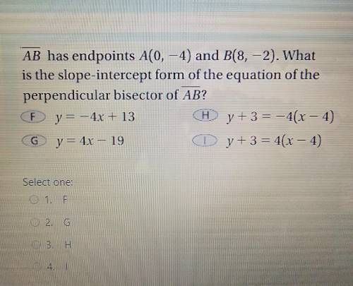 AB has endpoints A(0, -4) and B(8,-2). What is the slope-intercept form of the equation of the perp