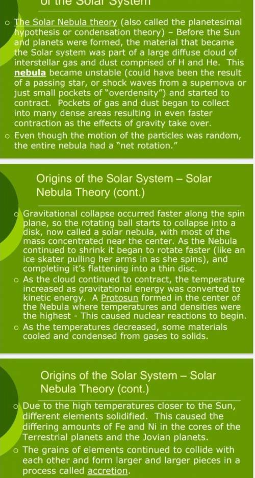 Using the information on here (from the 3 slides), can someone please put the Solar Nebula Theory i