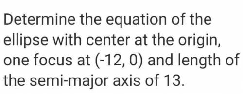 Determine the equation of the ellipse with center at the origin, one focus at (-12,0) and length of