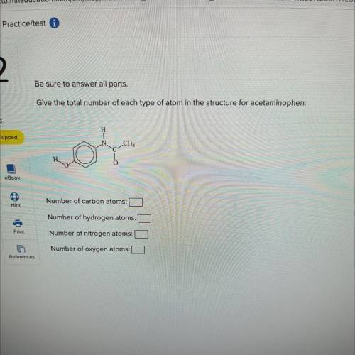 Give the total number of each type of atom in the structure for acetaminophen:

H
N
CH,
or
H