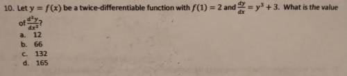 Let y=f(x) be a twice-differentiable function that such that f(1)=2 and dy/dx=y^3+3. What is the va