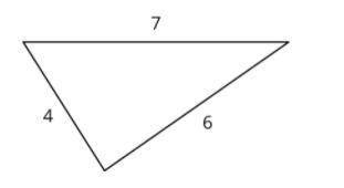 The triangle below has sides of 4 meters, 7 meters, and 6 meters.

Is it a right triangle? Explain