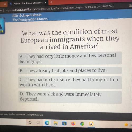 What was the condition of most
European immigrants when they
arrived in America?