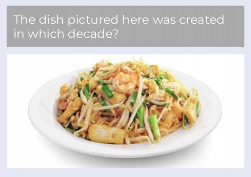 Pls help asap!!! this dish was created when? 
a) 1940s 
b) 1910s 
c) 1930s 
d) 1920s