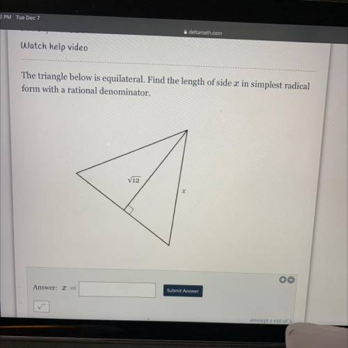 BRAINIEST IF CORRECT

The triangle below is equilateral. Find the length of side x in simplest rad