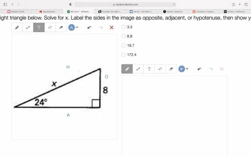 Consider the right triangle below. Solve for x. Label the sides in the image as opposite, adjacent,