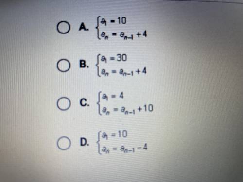Need help ASAP due in 5 mins

What is the recursive formula for this sequence 10,14,18,22,26..