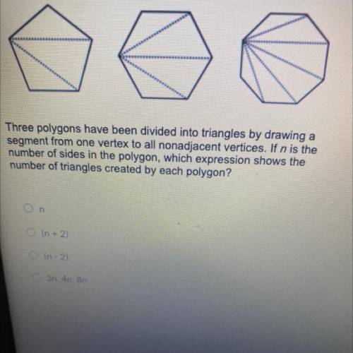 Three polygons have been divided

into triangles by drawing a
segment from one vertex to all nonad