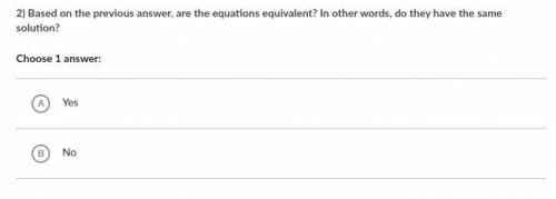 Answer two questions about Equations AAA and BBB:

\begin{aligned} A.&&3x-1&=7 \\\\ B.