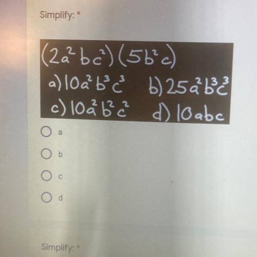 (22²bc) (56°c)
a) loeb e b)25 å b2
c) 10å b¢ ) 10 abc
a
b
C
d
Simplify:
