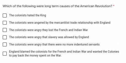Which of the following were long-term causes of the American Revolution? (Choose 2 answers)

A. Th