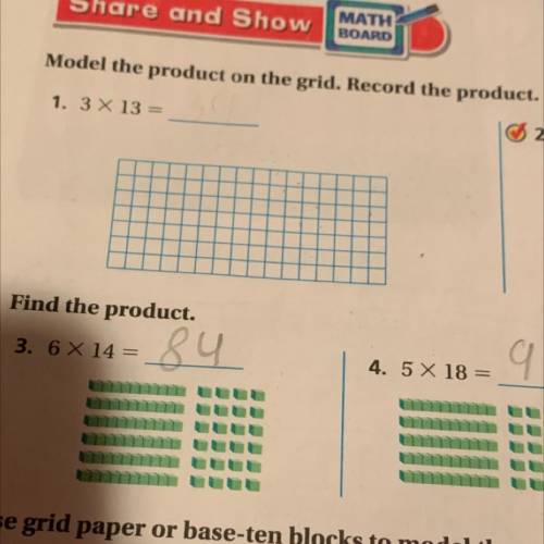 Share and Show

MATH
BOARD
Model the product on the grid. Record the product.
1. 3 X 13 =
2. 5 >