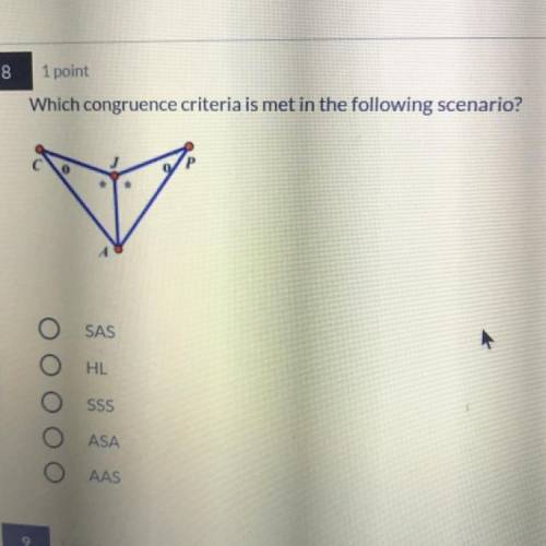 Which congruence criteria is met in the following scenario?
SAS
HL
SSS
ASA
AAS
