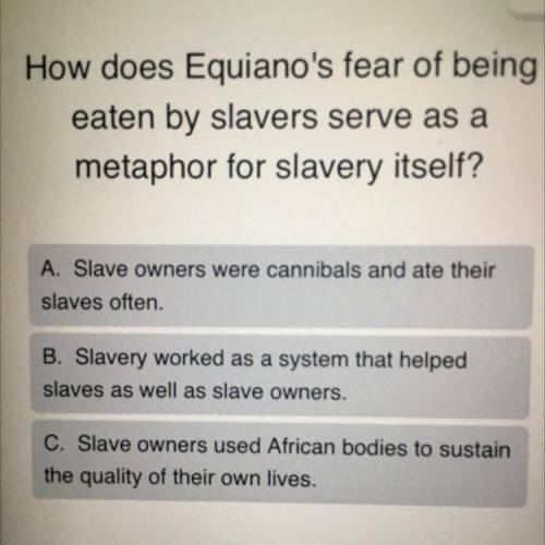 How does Equiano's fear of being eaten by slavers serve as a metaphor for slavery itself ?