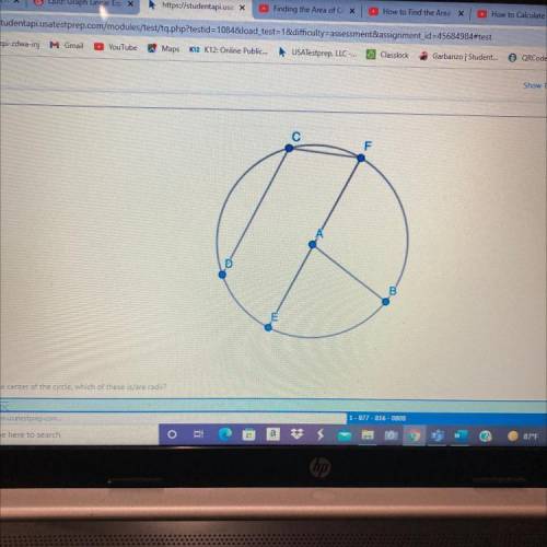 If A is the center of the circle which of these is/are radii