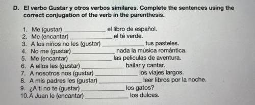 El verbo Gustar y otros verbos similares. Complete the sentences using the

correct conjugation of