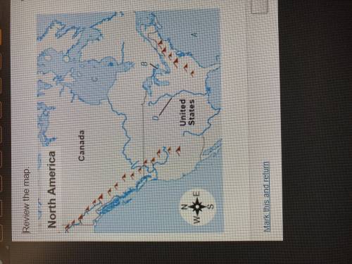 Review the map.A map titled North American with labels A through D. A is a large body of water off