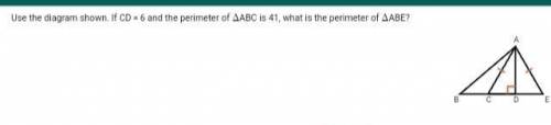 Use the diagram shown. If CD = 6 and the perimeter of AABC is 41, what is the perimeter of AABE?