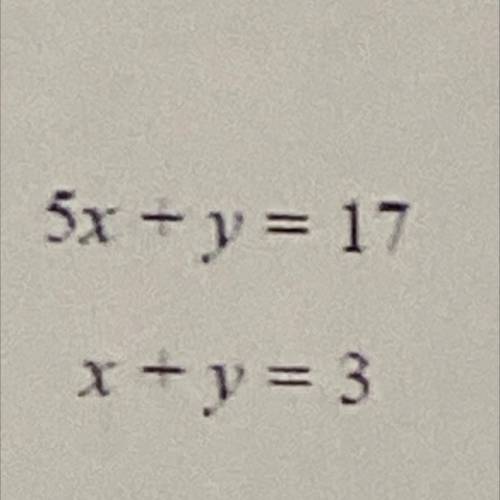 Please help ;-; 
Solve for the simultaneous equation….
5x+y=17
X+y=3
