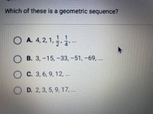 Help please sue in 3 mins?!?,??? No links!!
Which of these is a geometric sequence?
;)