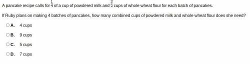 If Ruby plans on making 4 batches of pancakes, how many combined cups of powdered milk and whole wh