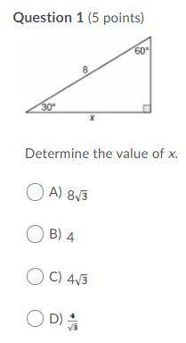 Determine the value of x.

Question 1 options:
A) 
8
B) 
4
C) 
4
D)