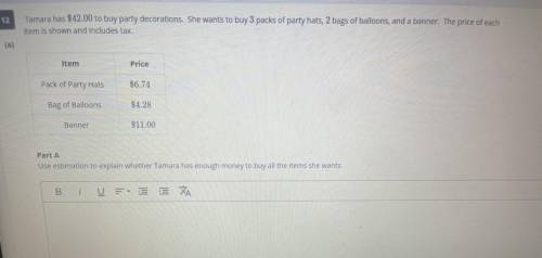 Tamara has $42.00 to buy party decorations. She wants to buy 3 packs of party hats, 2 bags of ballo