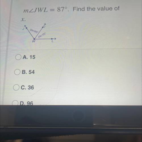 MZJWL = 87º. Find the value of
X.
(2x+24)
(3x-12)
w
O A. 15
