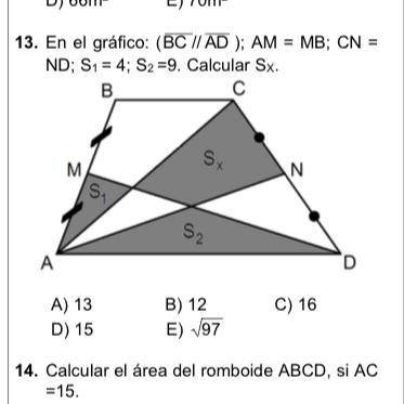 En el gráfico: (BC // AD ); AM = MB; CN = ND; S1 = 4; S2 =9. Calcular SX.