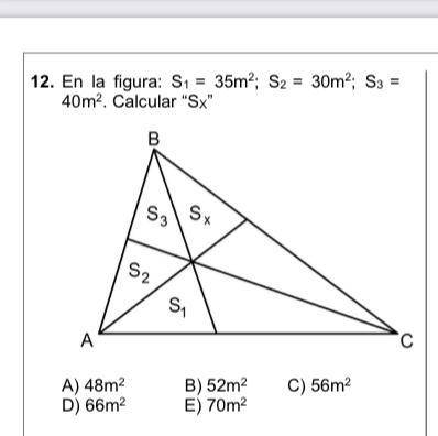 En la figura: S1 = 35m2; S2 = 30m2; S3 = 40m2. Calcular “SX”