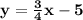 \bold{y=\frac{3}{4}x-5}