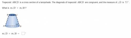 Trapezoid ABCD is a cross section of a lampshade. Please help ASAP if you can