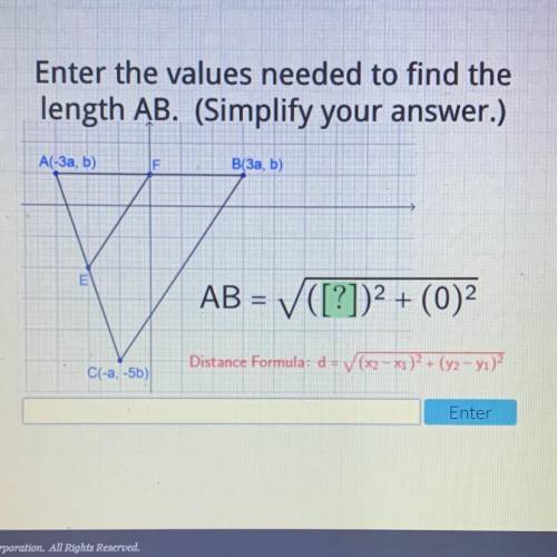 Enter the values needed to find the

length AB. (Simplify your answer.)
A(-3a, b)
В(3a, b)
E
AB =