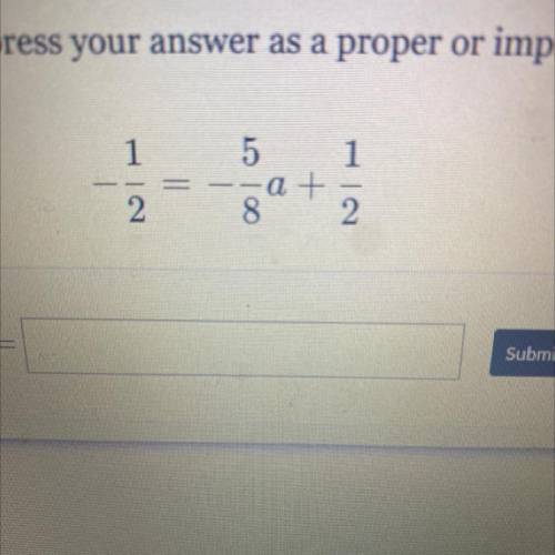 Solve for a. Express your answer as a proper or improper fraction in simplest terms.