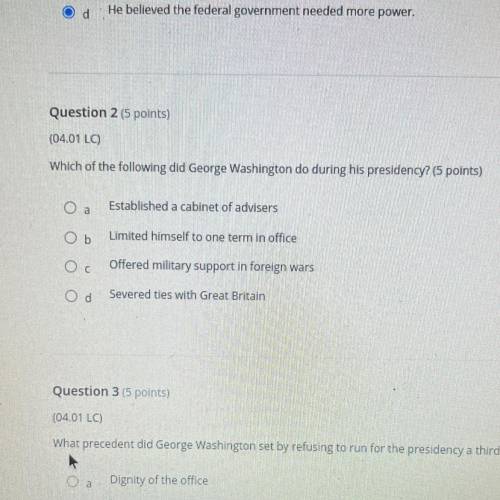 (04.01 LC)
Which of the following did George Washington do during his presidency?