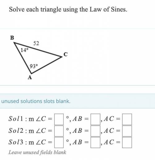 Solve the following triangles using the law of sines