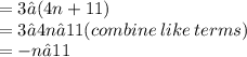 = 3−(4n+11) \\  \:  = 3−4n−11(combine \: like \: terms) \\  =-n −11