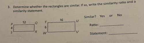 Determine whether the rectangles are similar. If so, write the similarity ratio and a

similarity