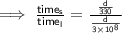 \implies  \mathsf{\frac{ time_{s}}{time_{l} } =  \frac{ \frac{d}{330} }{ \frac{d}{3 \times  {10}^{8} } }  }