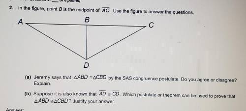In the figure, point B is the midpoint of AC. Use the figure to answer the questions. ( Look at the