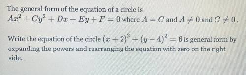 Write the equation of the circle (x+2)^2+(y-4)^2=6 in general form.