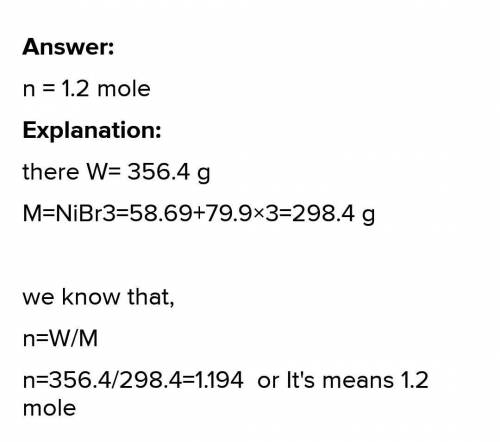 How many moles are present in 356.4 g of NiBr (aq)? (show your work)