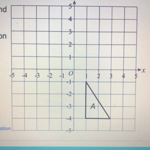 Translate triangle A by vector (-3,1) to give triangle B.

1
Then rotate your triangle B 180° arou