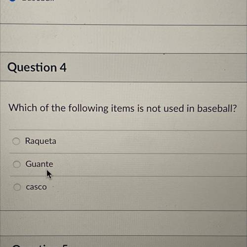 Which of the following items is not used in baseball?
Raqueta
Guante
casco