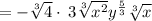 =-\sqrt[3]{4}\cdot \:3\sqrt[3]{x^2}y^{\frac{5}{3}}\sqrt[3]{x}