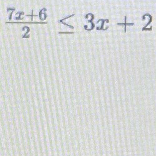 The inequality is in the pic below.

Select all of the values that are a solution.
X=-3
x = -2
X =