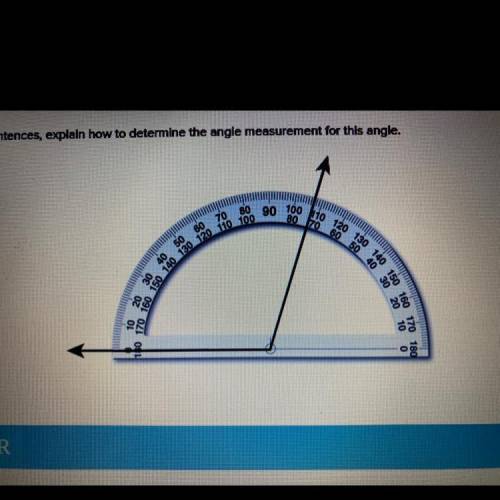 In complete sentences, explain how to determine the angle measurement for this angle.

80
90
100
7