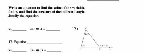 Write an equation to find the value of the variable,

find x, and find the measure of the indicate