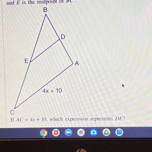 In the diagram below of ABC D is the midpoint of AB and E is the midpoint of BC